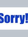 Sorry!!!